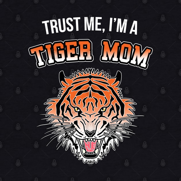 In Tiger Moms we Trust by CCDesign